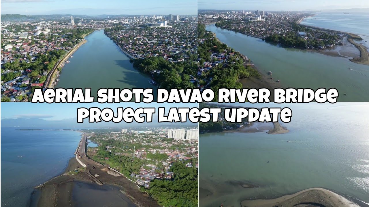 DAVAO RIVER BRIDGE PROJECT LATEST UPDATE DAVAO CITY/AERIAL VIEW.