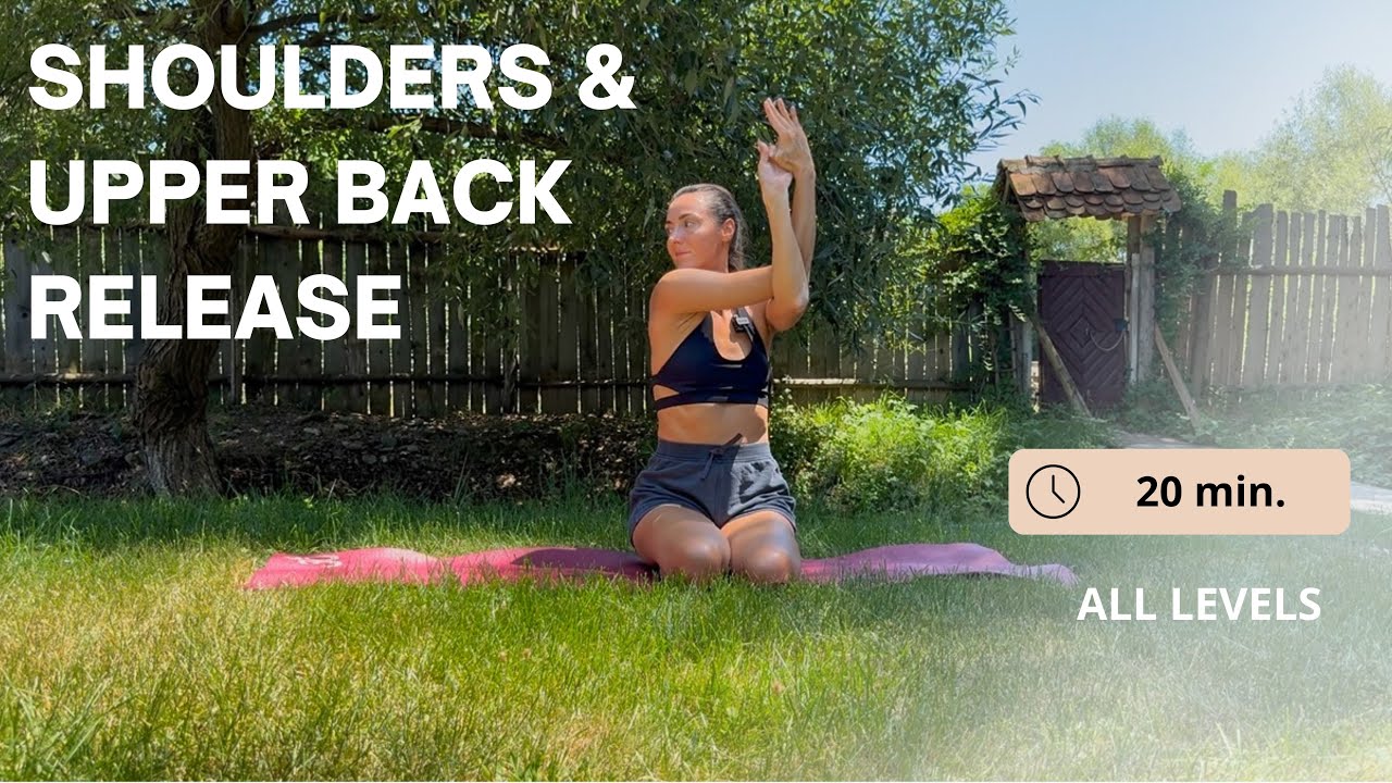 20 min. Release Shoulders & Upper back