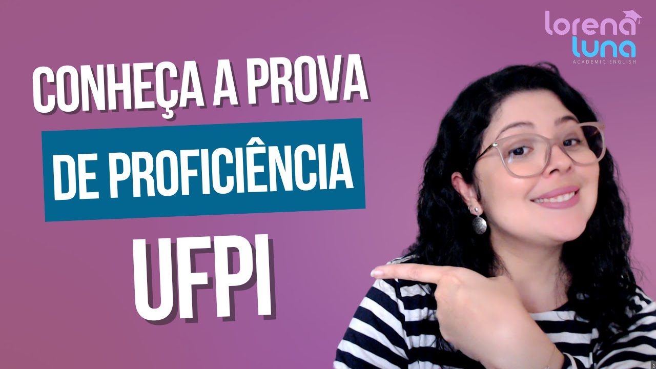Conheça a prova de proficiência da UFPI