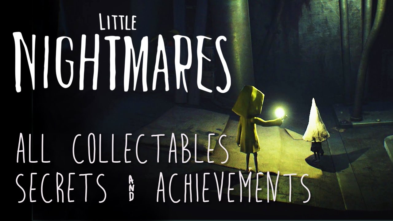Little Nightmares | All Collectables, Secrets and Achievements (Full Walkthrough)