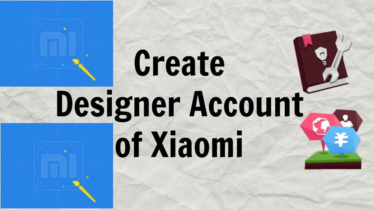 Create Designer Account of Xiaomi