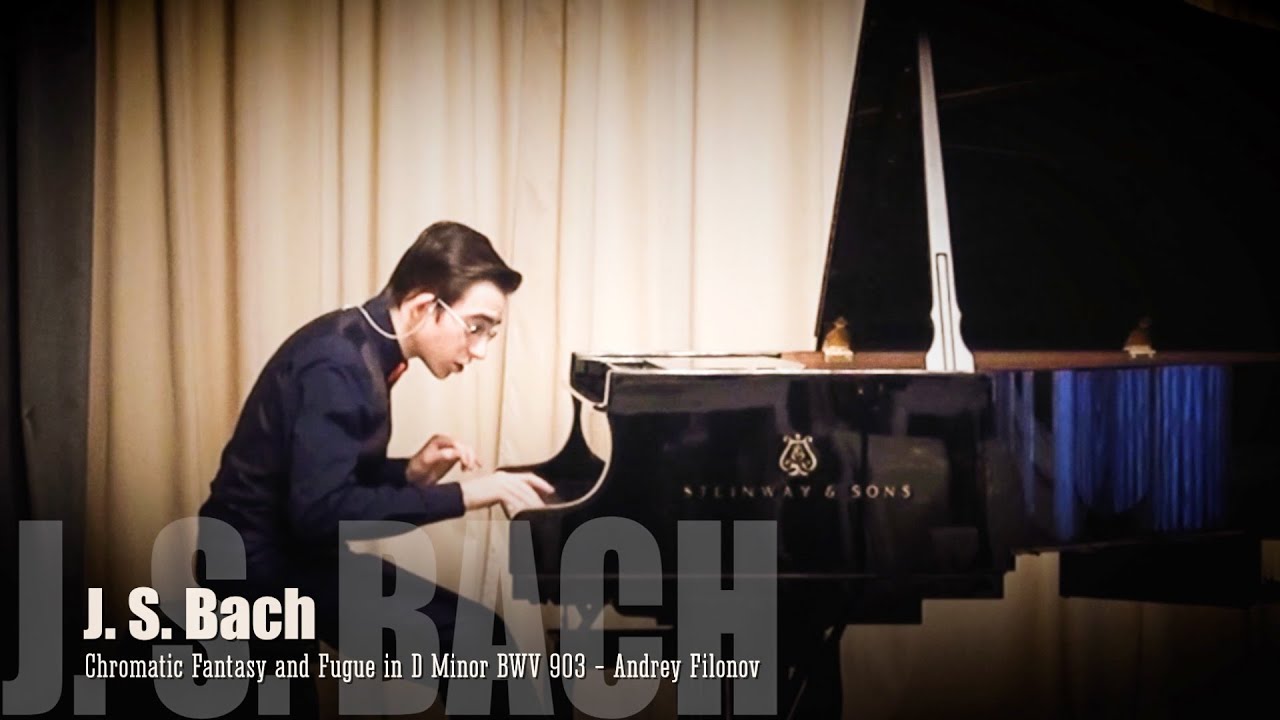 J. S. Bach - Chromatic Fantasy and Fugue in D minor BWV 903 - Andrey Filonov