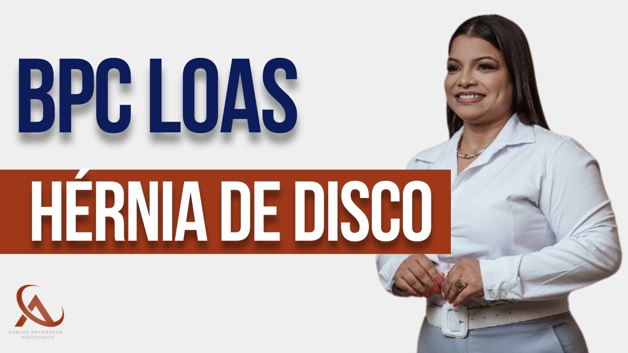 Quem tem hérnia de disco tem direito ao BPC LOAS no INSS e na Justiça