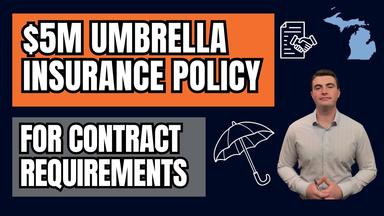 $5 Million Umbrella Insurance Policy For Contract Requirements - What To Know