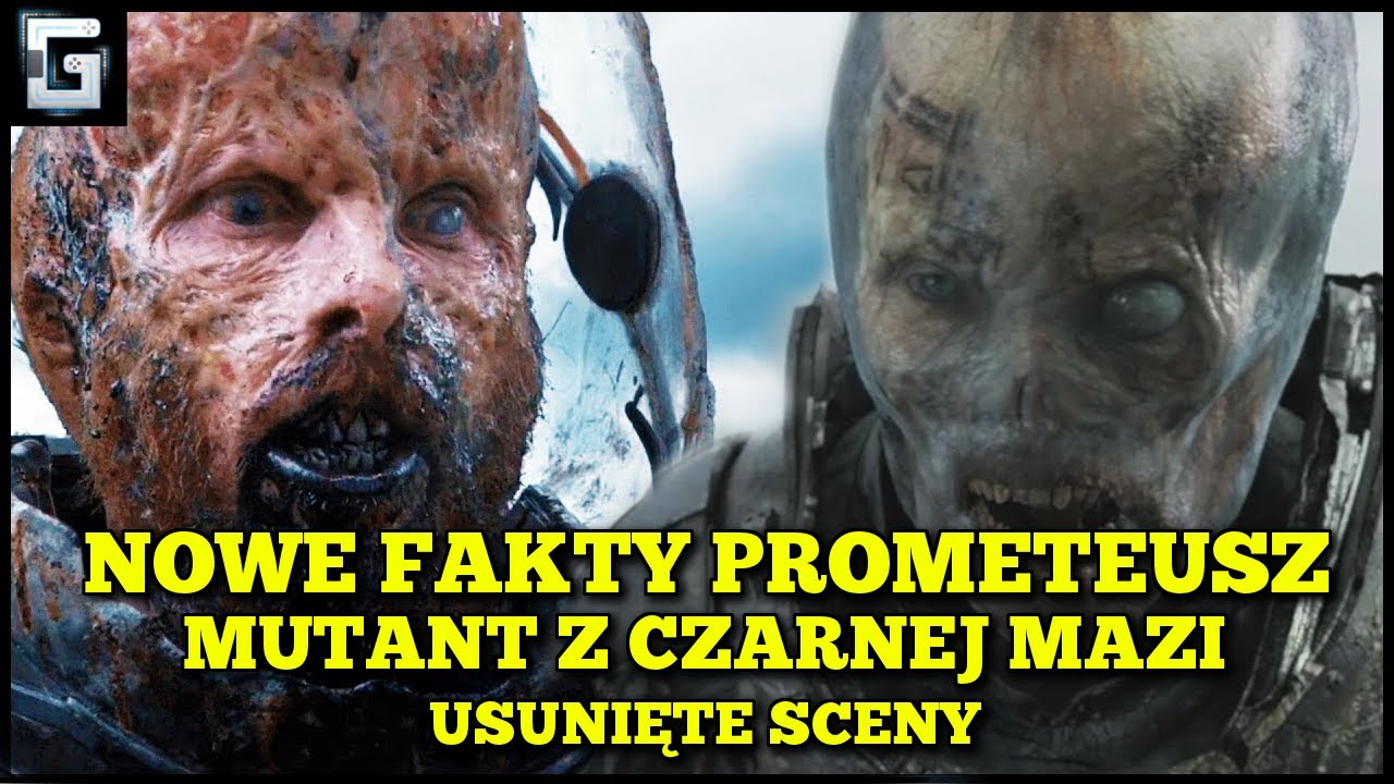 Mutant z Czarnej Mazi? Prometeusz NOWE FAKTY USUNIĘTE SCENY