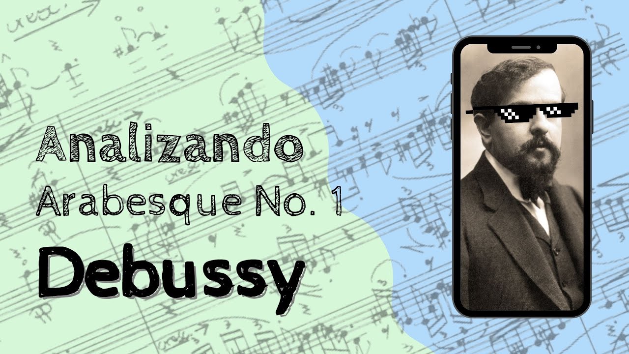 🔍ANALISIS MUSICAL - Arabesque No. 1 de Debussy