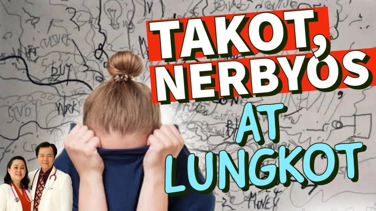 Takot, Nerbiyos at Lungkot: Paano Labanan - Payo ni Doc Willie Ong