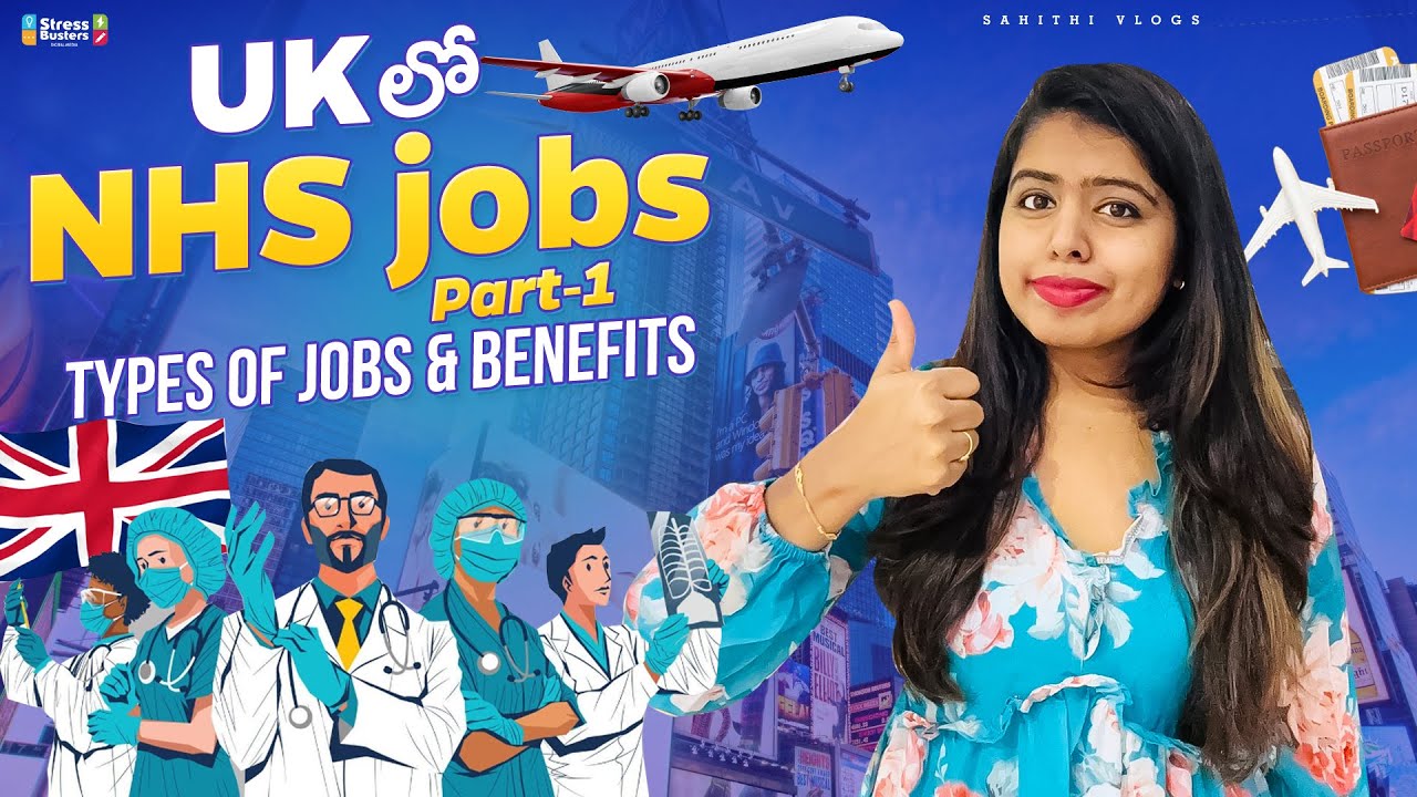 Exploring NHS Jobs in the UK: Types and Benefits - Part -1| Sahiti Telugu Vlogs