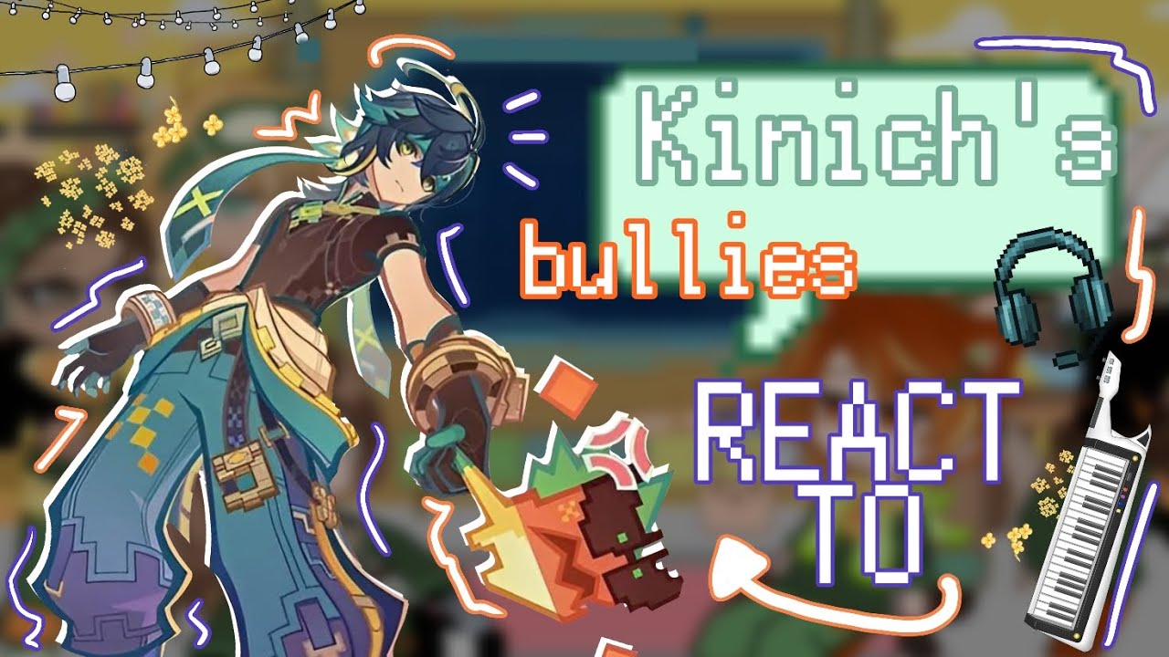 [x2] || Kinich's bullies react to Kinich || Genshin Impact || Requested || ONLY PART || Kami