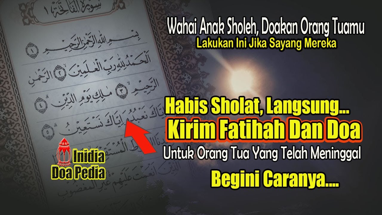 HABIS SHOLAT, LANGSUNG KIRIM FATIHAH KIRIM DOA UNTUK ORANG TUA YANG TELAH MENINGGAL, BEGINI CARANYA