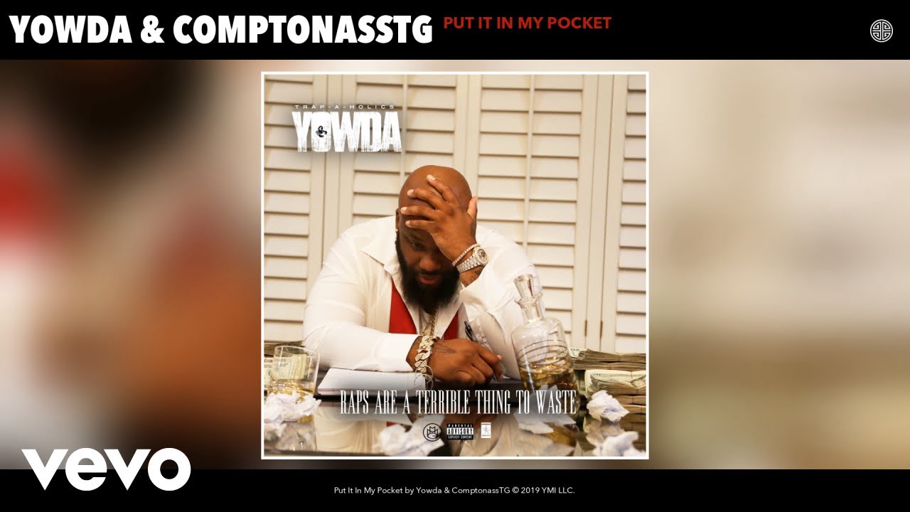 Yowda, ComptonassTG - Put It In My Pocket (Audio)