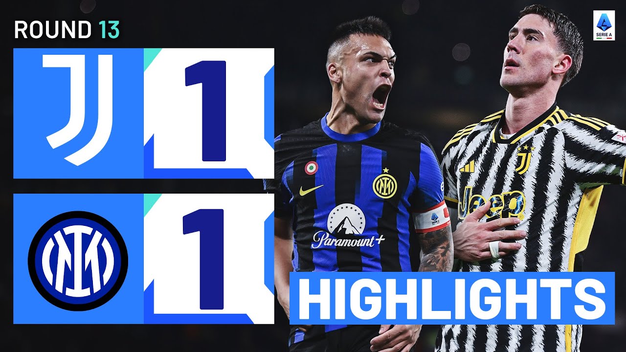 JUVENTUS-INTER 1-1 | HIGHLIGHTS | The Derby d&rsquo;Italia ends in a draw | Serie A 2023/24