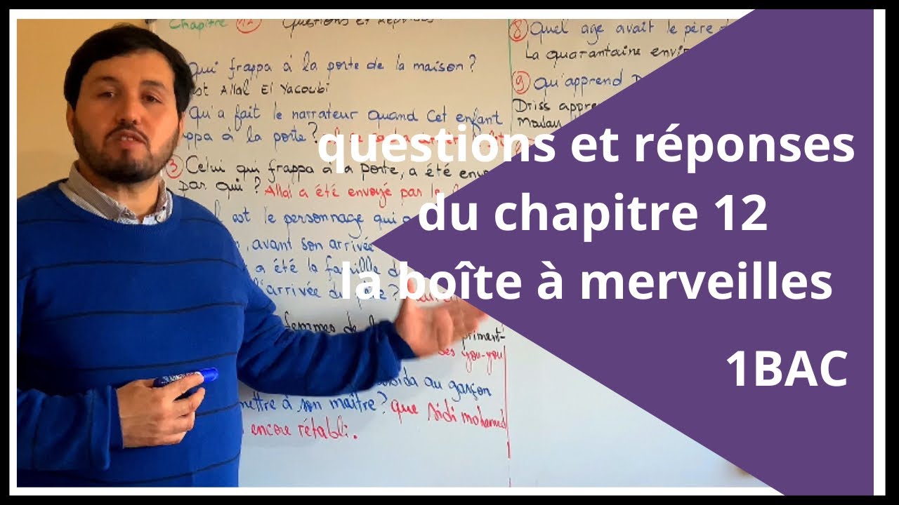 Séance 27 : Questions et réponses du chapitre 12— la boîte à merveilles / 1bac