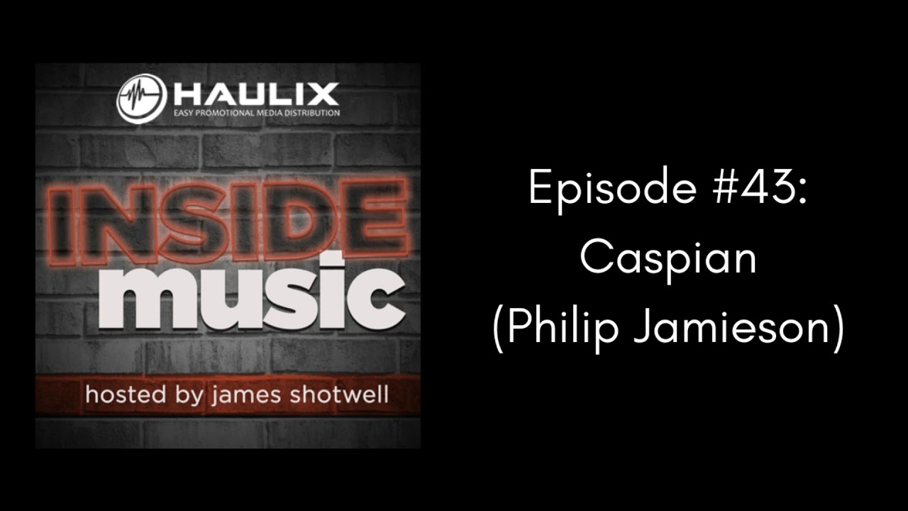 Inside Music #43: Caspian (Philip Jamieson)