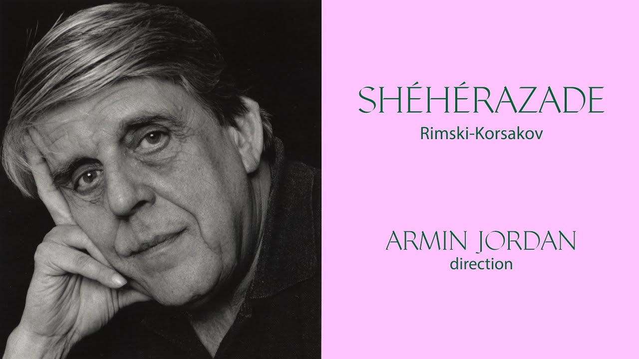 Rimski-Korsakov - Sh&eacute;h&eacute;razade | Armin Jordan, Orchestre de la Suisse Romande