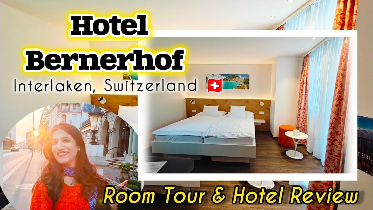 Hotel Bernerhof Interlaken | Switzerland | Hotel & Room Tour