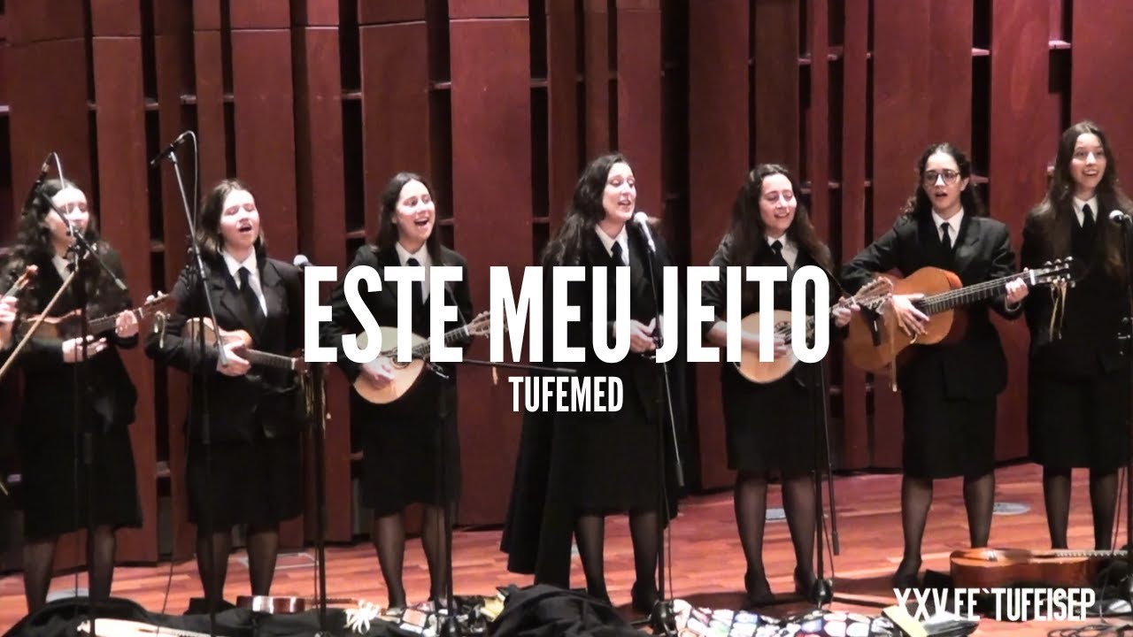 TUFEMED - Este meu jeito | XXV FE'TUFE ISEP