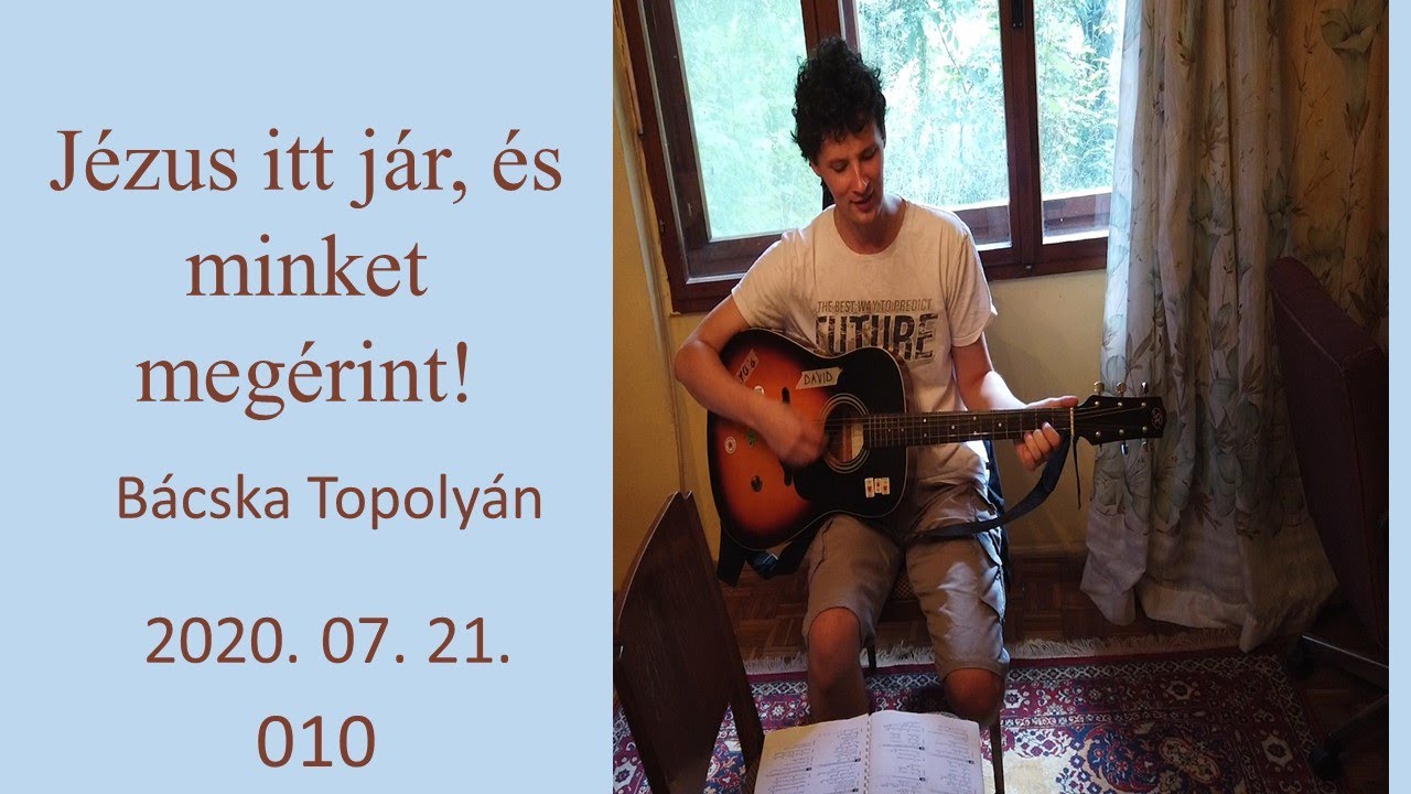 #010 Jézus itt jár, és minket megérint