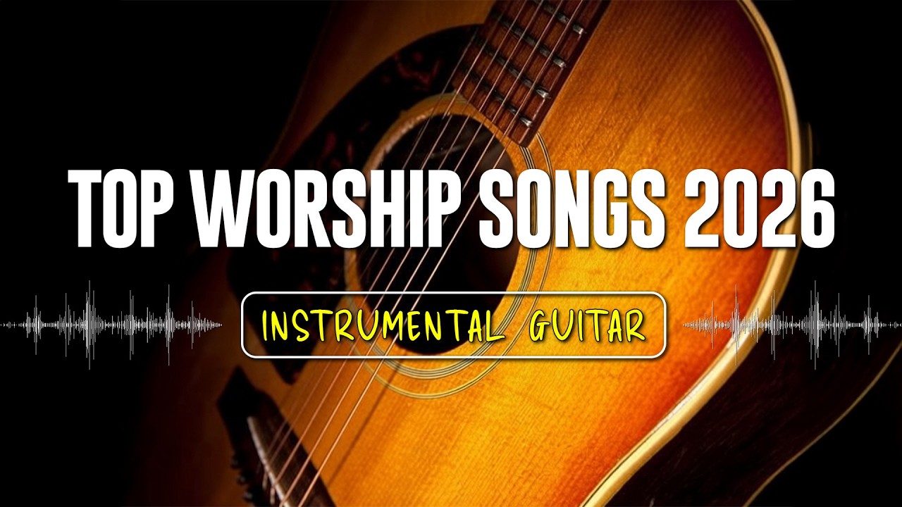 Instrumental Guitar Worship Playlist - Best Worship Songs on Guitar - Peaceful Instrumental Worship