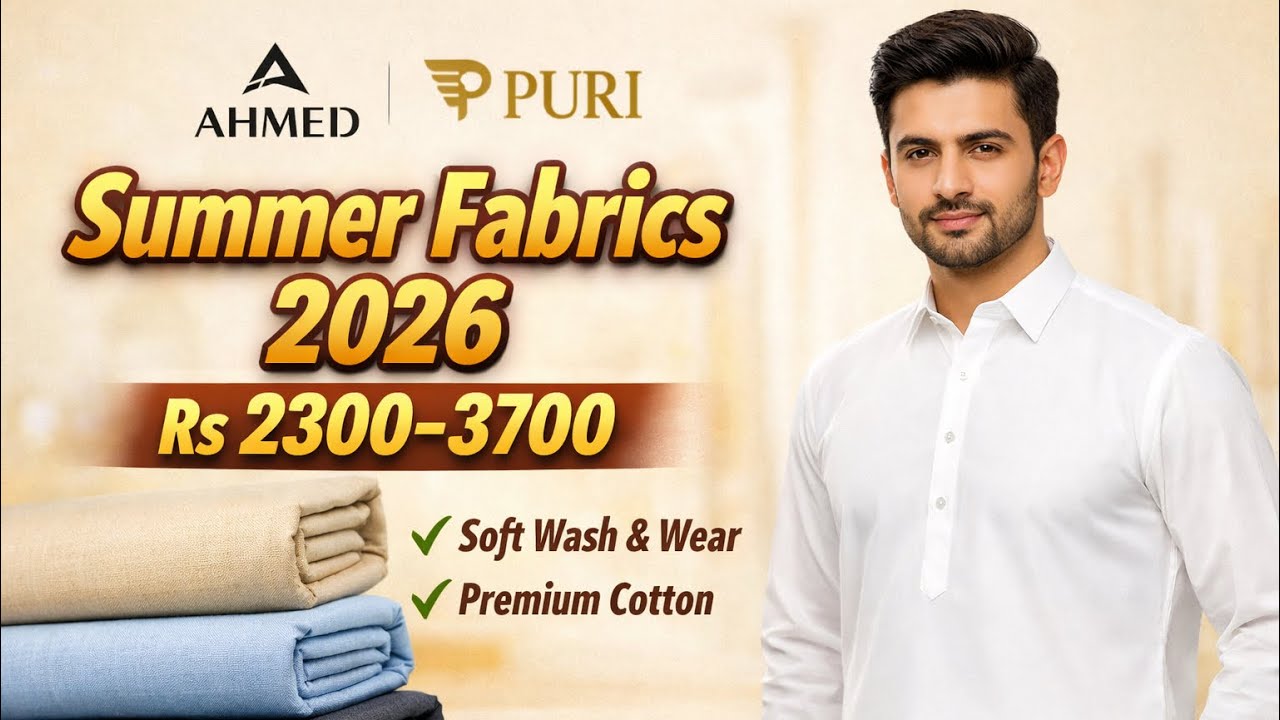 AHMED & PURI Summer Fabrics 2026 😍 | Wash & Wear & Cotton | Rs 2300–3700