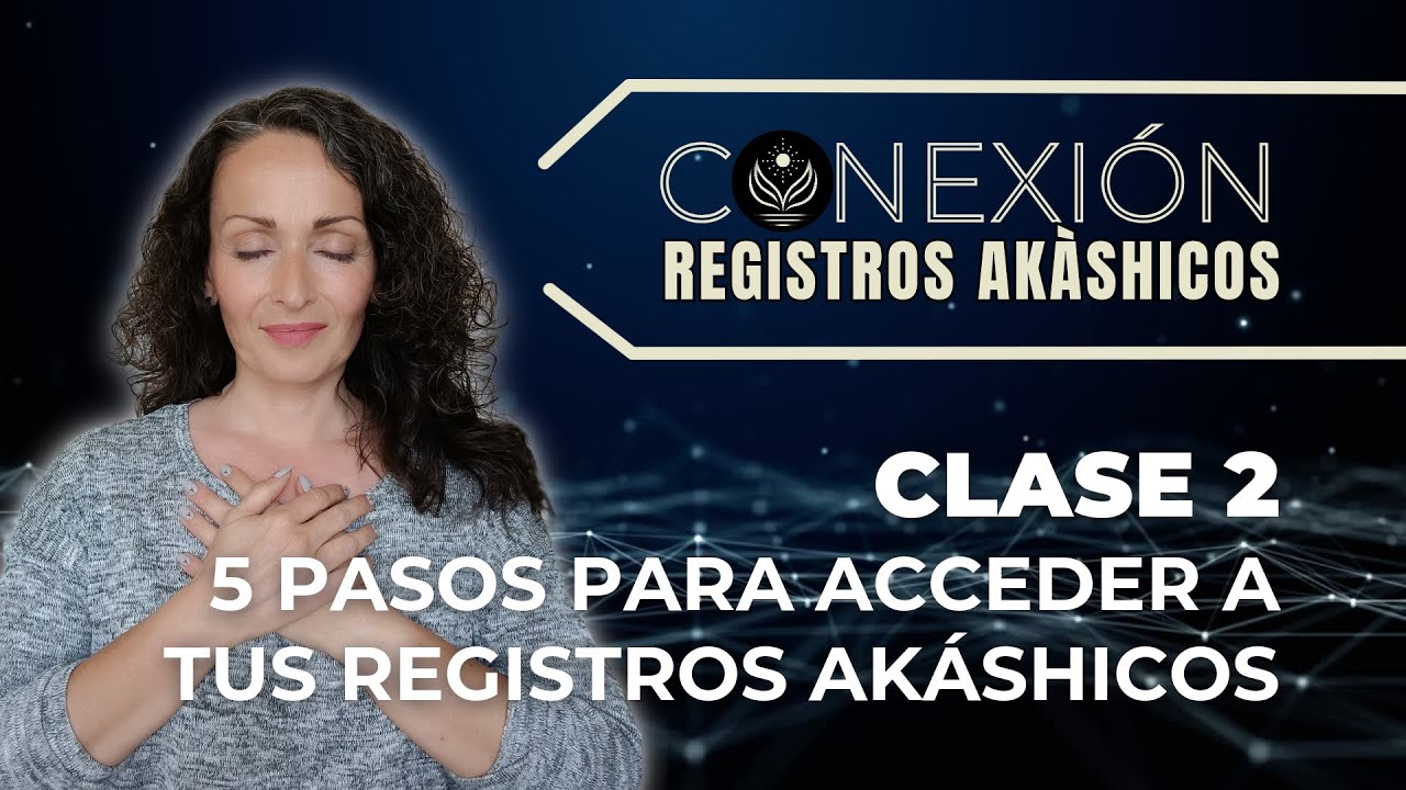 5 PASOS PARA ACCEDER A TU REGISTRO AKÁSHICO #charoperezcampos #registrosakashicos #cursogratuito