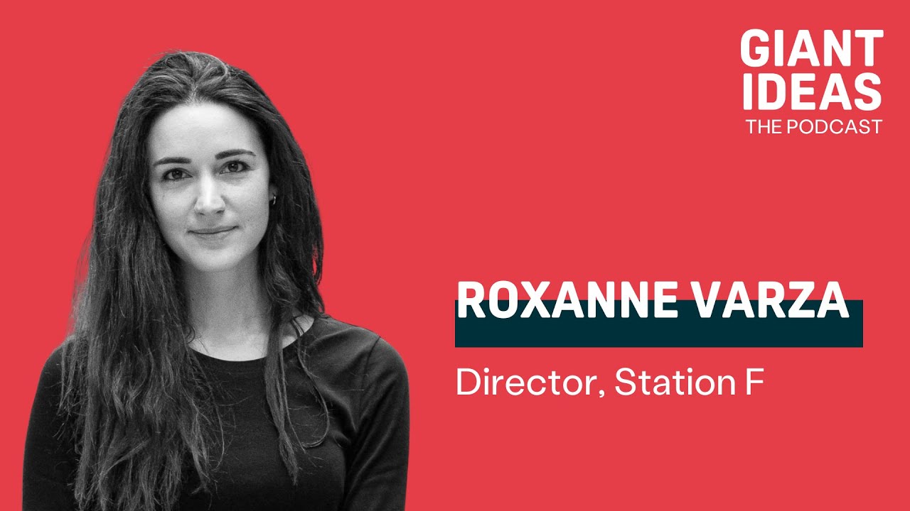 Station F Director: Roxanne Varza, How to Turn a Country into a Tech Superpower