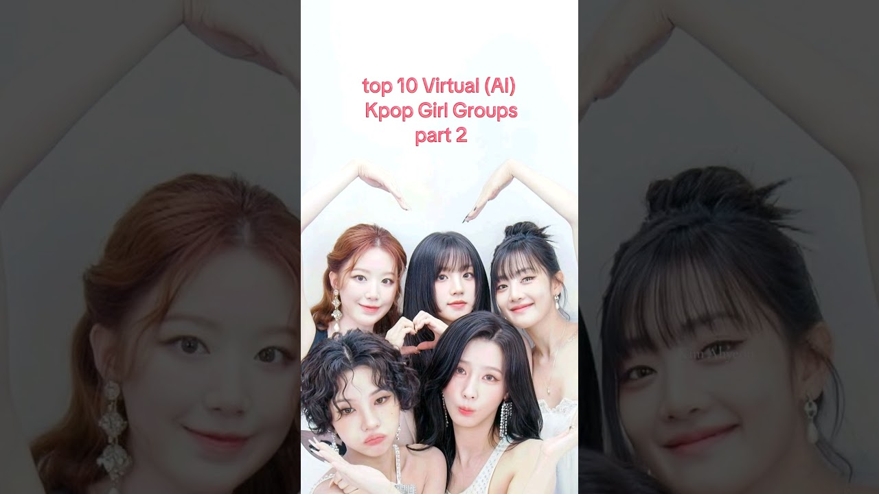 Top 10 Virtual (#AI) #Kpop Girl Groups - part 2