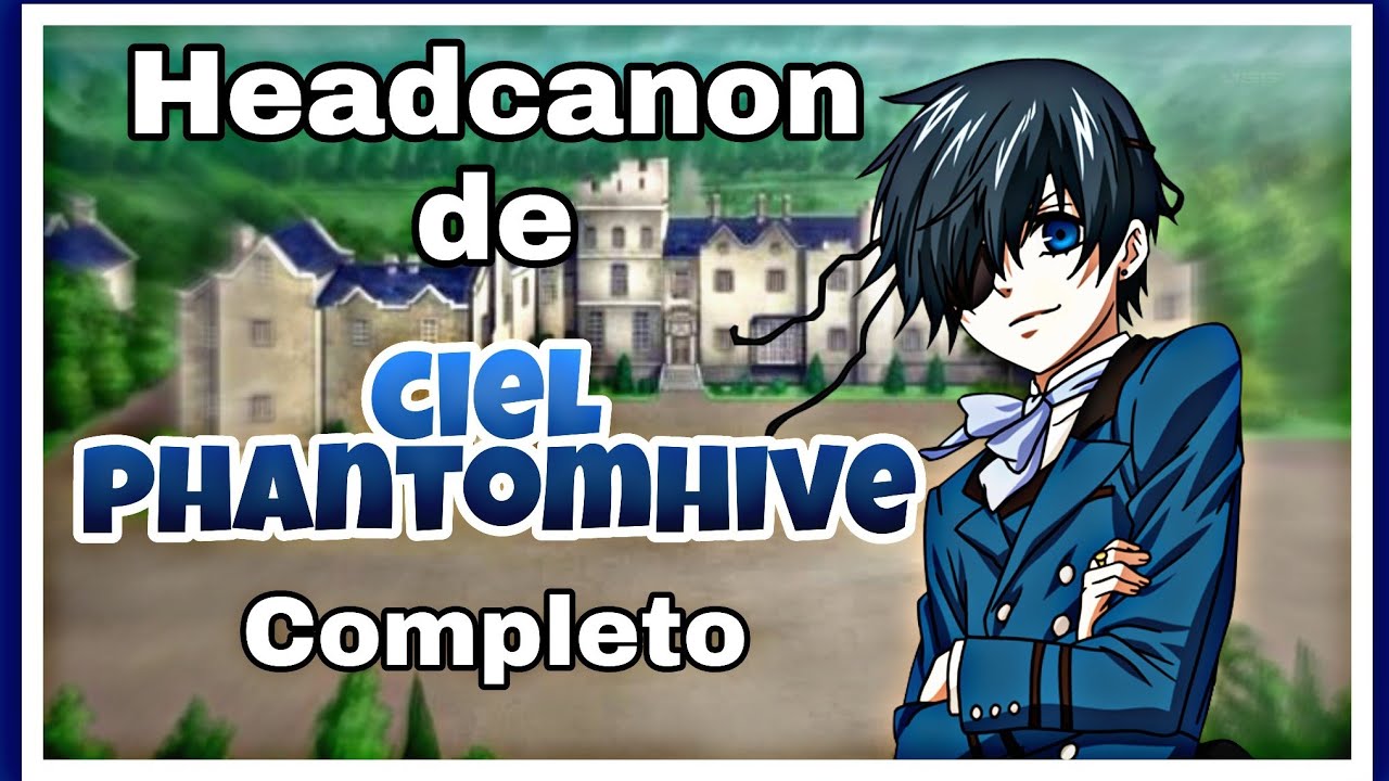 Roleyplay de CIEL PHANTOMHIVE||completo||Hanabi.kuzo