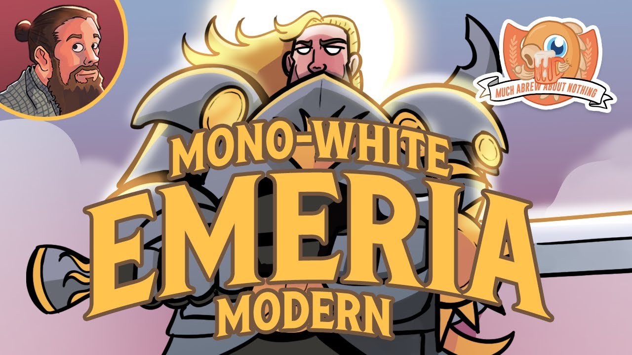 Mono-White Emeria | MTG Modern | Much Abrew About Nothing