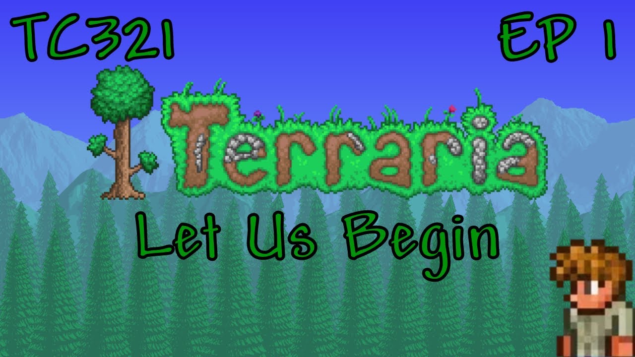 terraria ep 1: Let Us Begin