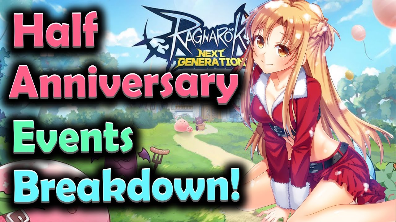 Half Anniversary Events Breakdown! Ragnarok Next Generation [ROX]