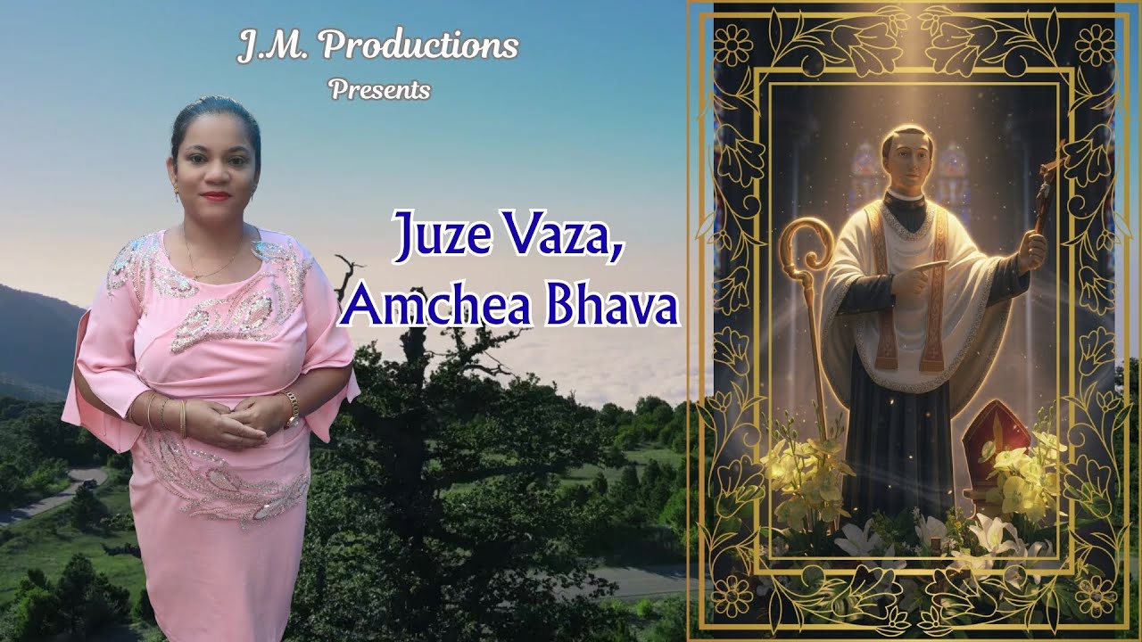 Juze Vaza, Amchea Bhava