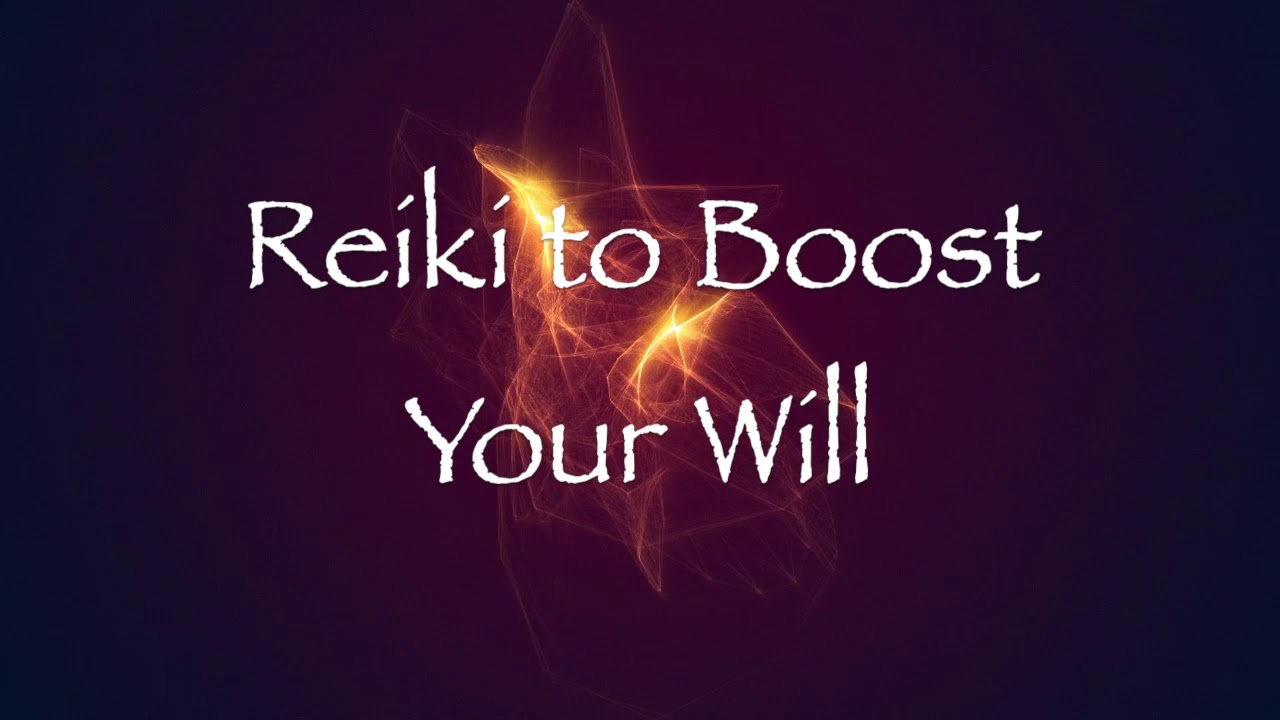 Reiki to Boost Your Will