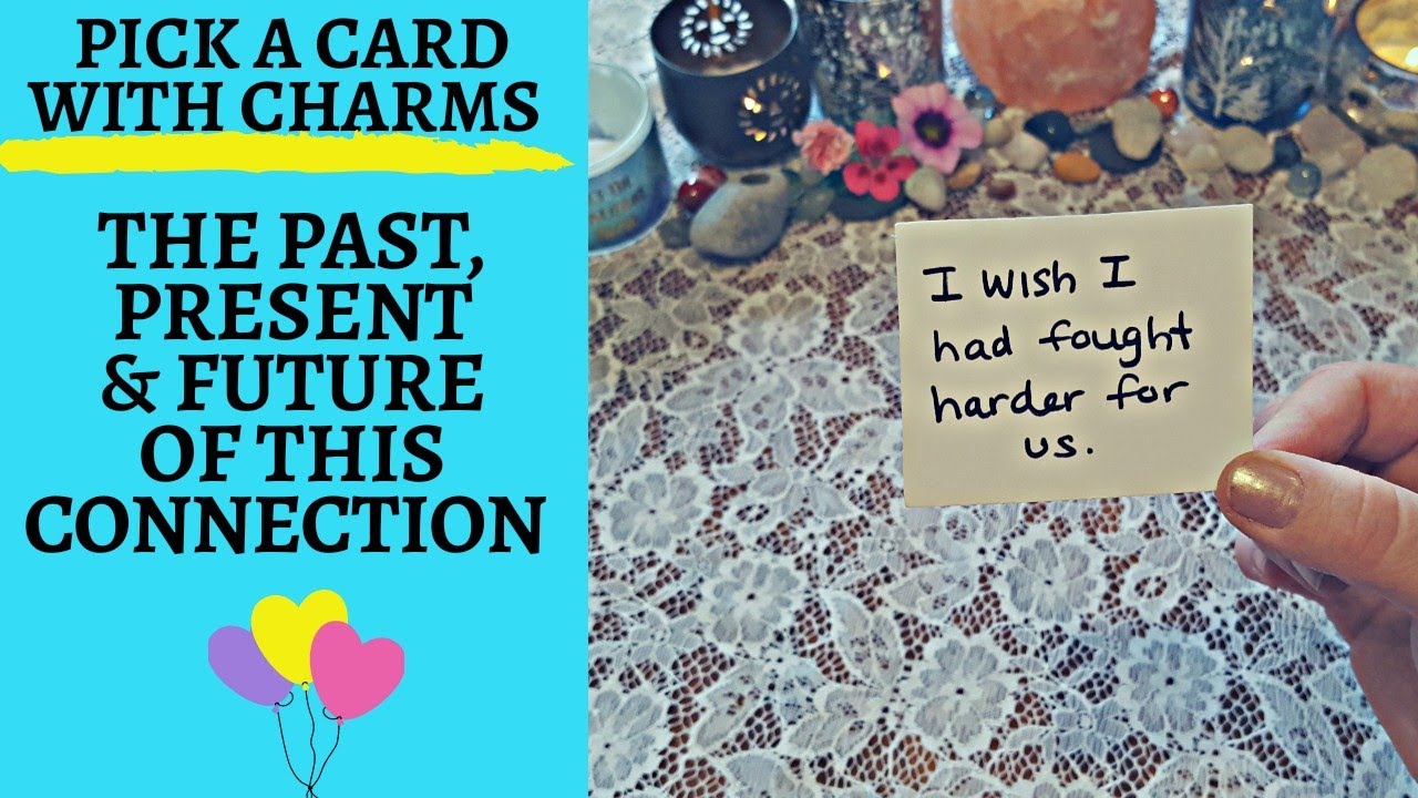 💖🕰THE PAST, PRESENT AND FUTURE OF THIS CONNECTION🕰💖|🔮CHARM PICK A CARD🔮