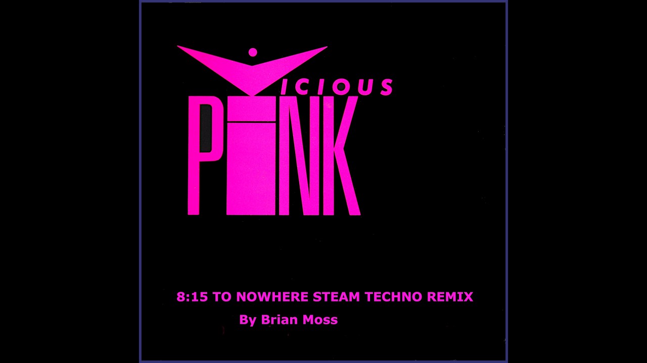 VICIOUS PINK - 8:15 To Nowhere Steam Techno Remix