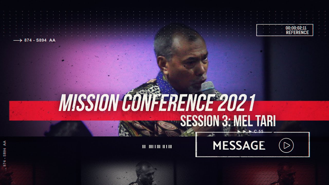 Mission Conference 2021: Session 3 - Mel Tari