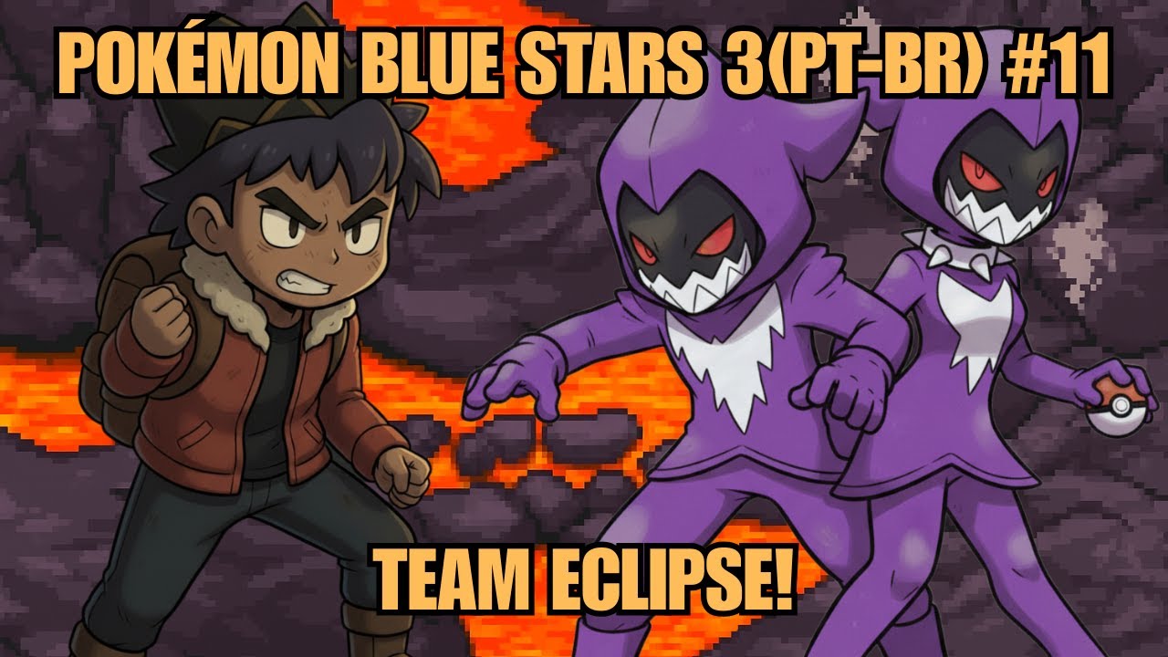 POKÉMON BLUE STARS 3 FORCES (PT-BR) #11 – INVADINDO O COVIL DA TEAM ECLIPSE!