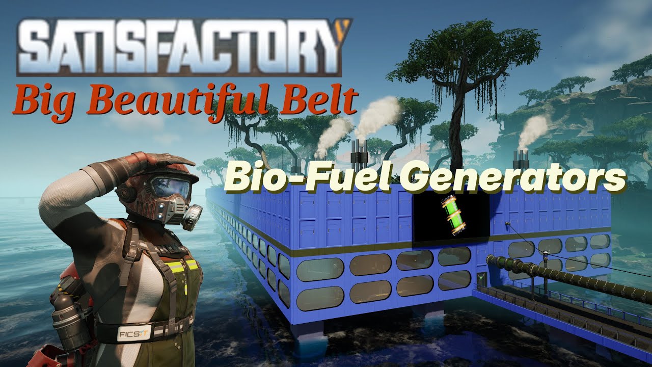 Satisfactory: Big Beautiful Belt 011 | Bio-Fuel Generators