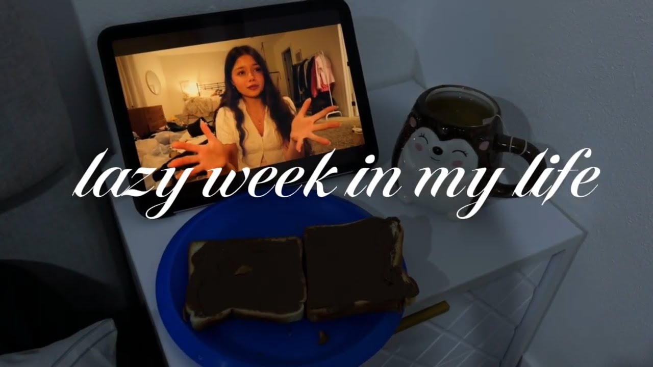 lazy week in my life vlog 
