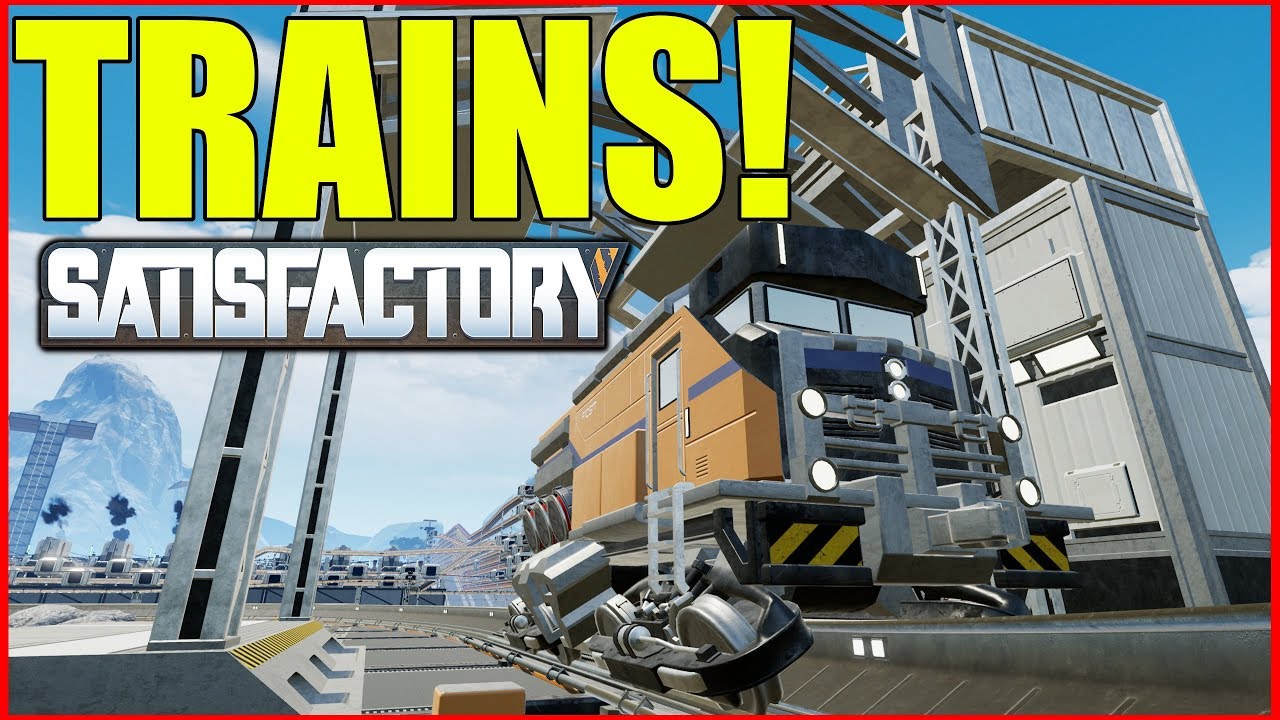 Satisfactory Experimental | Trains!