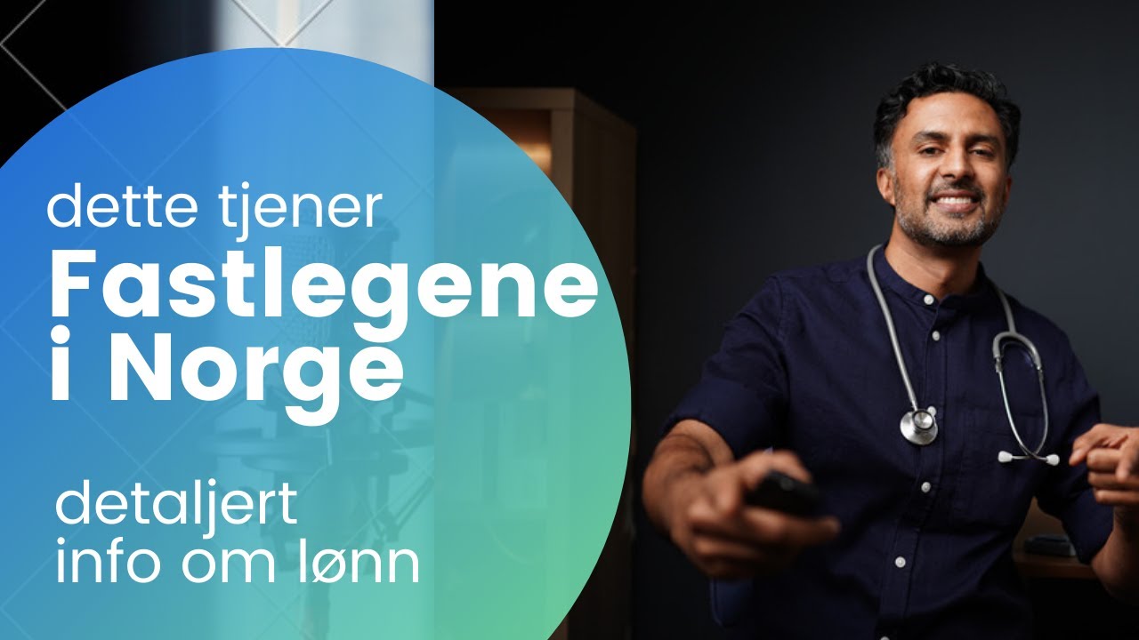 DETTE tjener en FASTLEGE i Norge