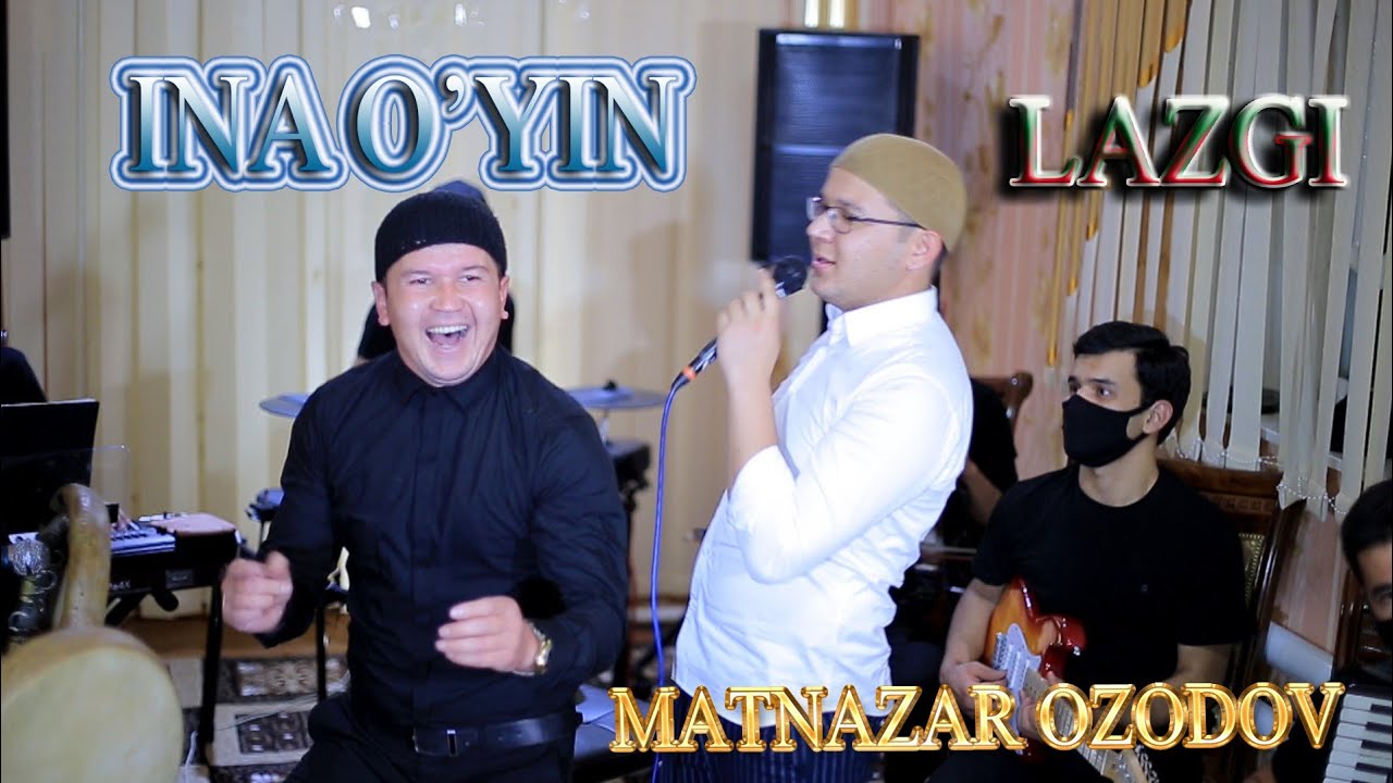 XORAZM LAZGI. INA O'YIN. MATNAZAR OZODOV