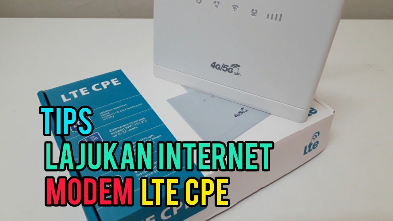 Tips Lajukan Internet Unlimited Di Modem Router Lte Cpe