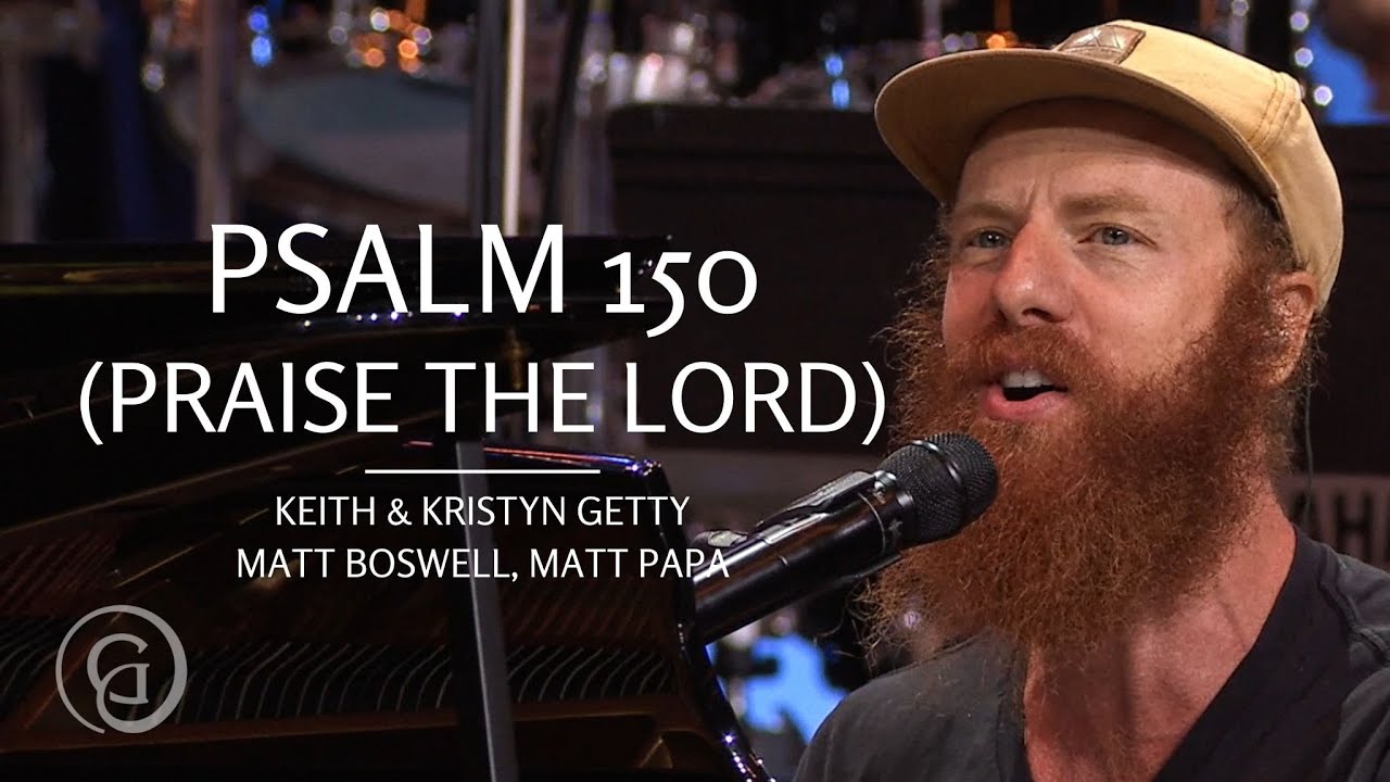 Psalm 150 (Praise the Lord) Live from Sing! '21 - Keith & Kristyn Getty, Matt Papa, Matt Boswell