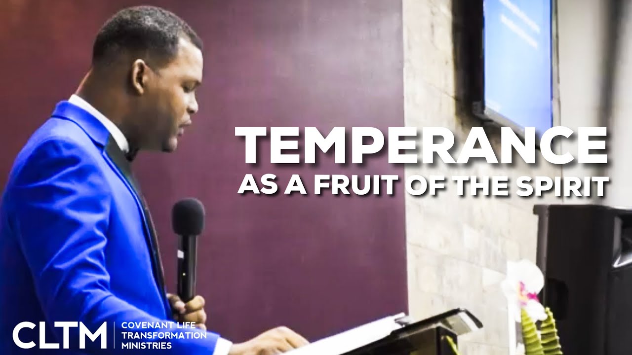 Temperance As a Fruit of The Spirit — The Power and Benefit of Self-Control