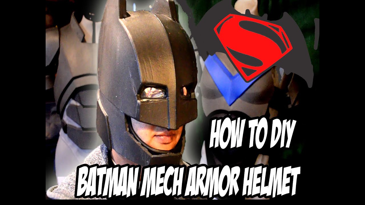Batman Mech Suit Helmet How to DiY from Batman Vs Superman