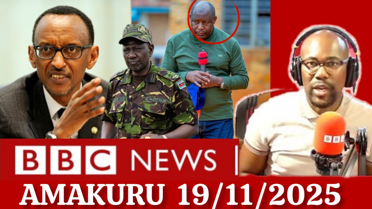 Amakuru Ya BBC Gahuzamiryango 19/11/2025 l AMAKURU YIHUTIRWA Ku Rwanda, Burundi, Congo, Uganda