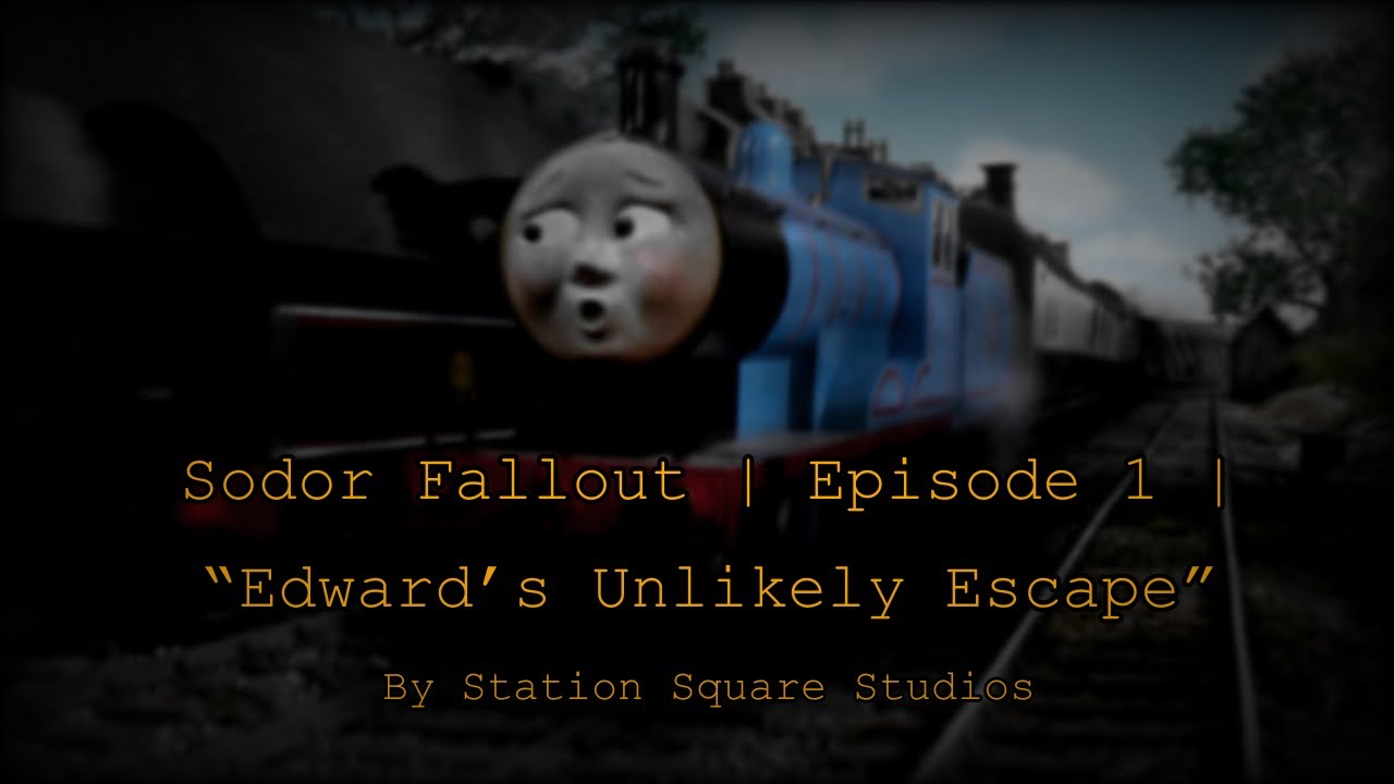 Sodor Fallout | Pilot Episode | “Edward’s Unlikely Escape”