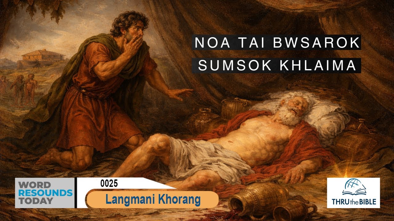 #TTB Genesis 9 : 1 - 29 (0025) Kokborok Bible Study