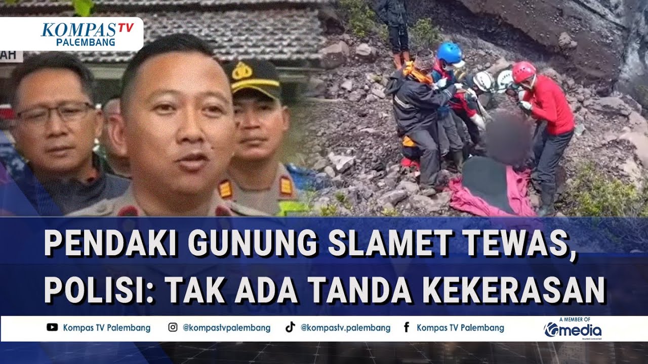 Murni Kecelakaan! Polisi Ungkap Tak Ada Tanda K3k*ras*n di Tubuh Pendaki Slamet yang Men*ngg4l